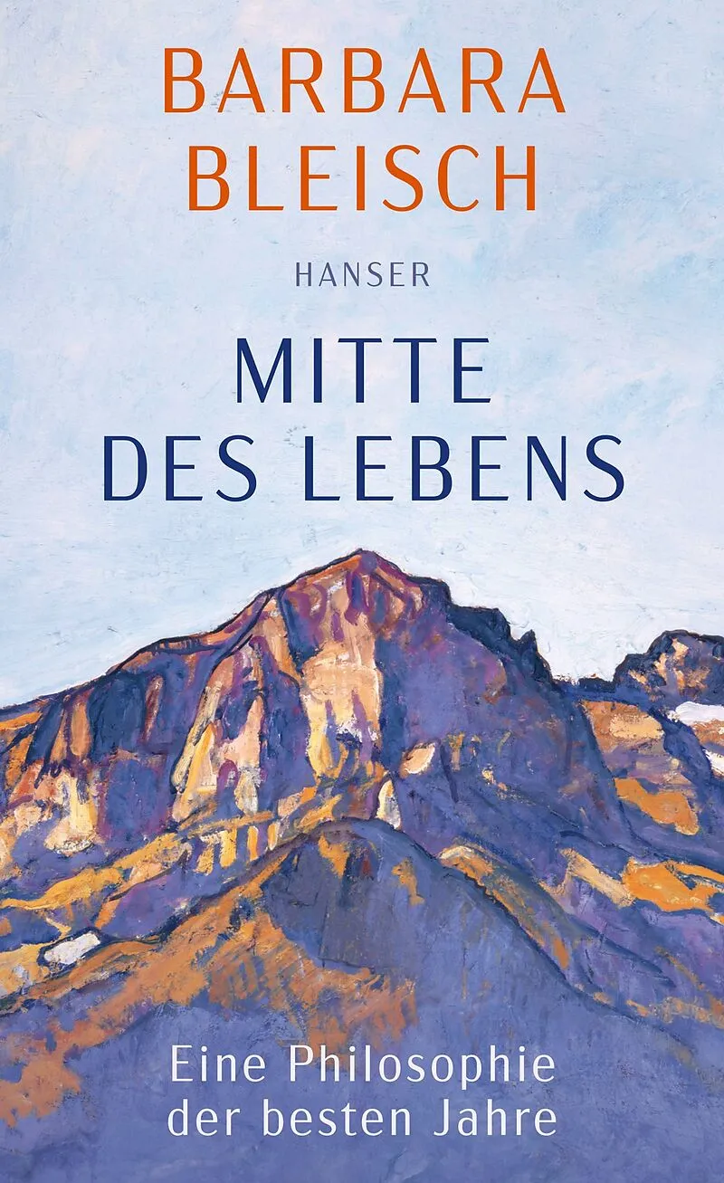 mitte-des-lebens-barbara-bleisch-philosophie-buch-cover-hanser