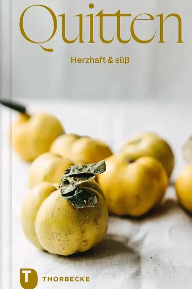 tadah-kuchbuch-quitten quitten-herzhaft-suess-kochbuch-thorbecke